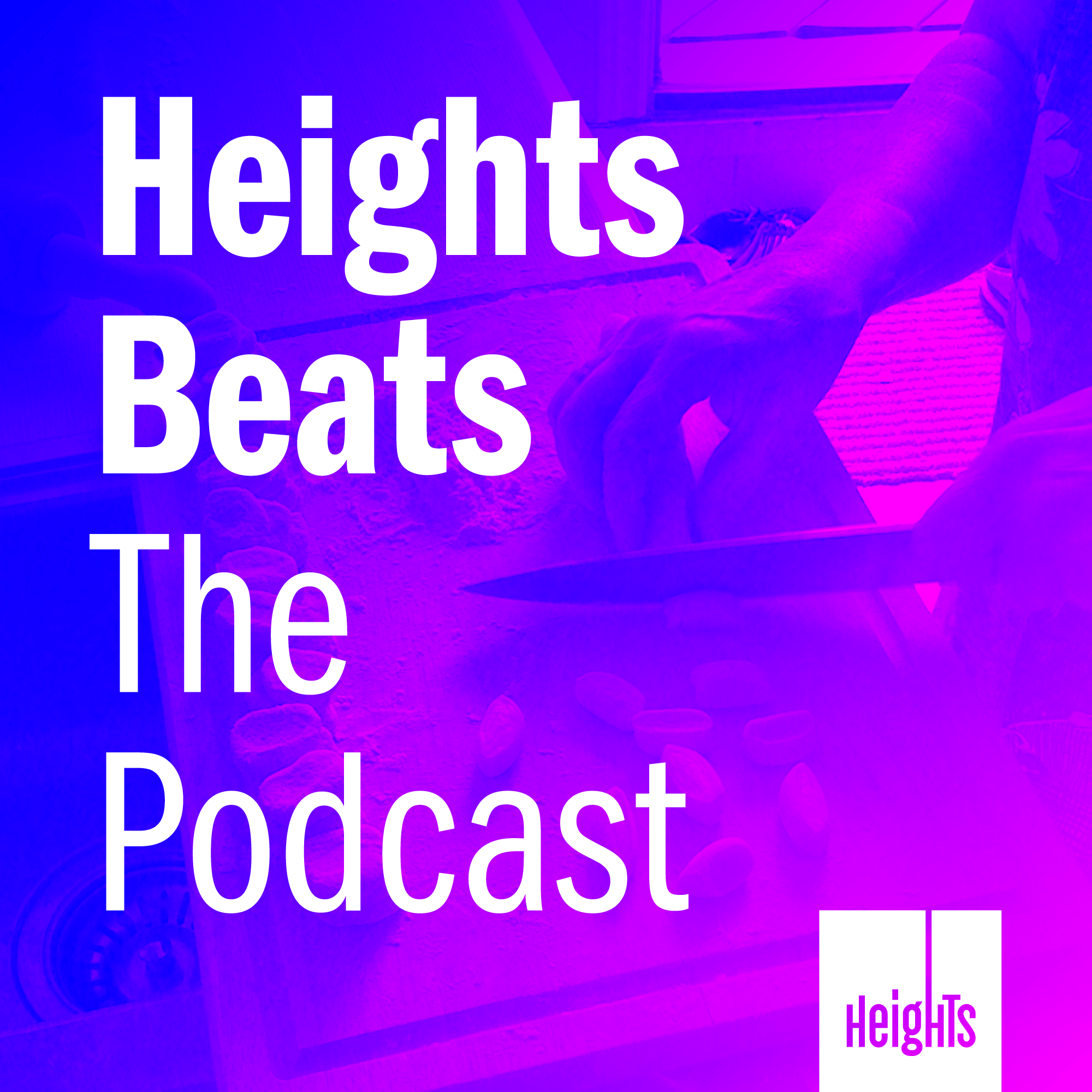 Heights Beats: The Podcast